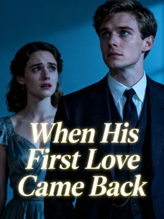 Cover of When His First Love Came Back
