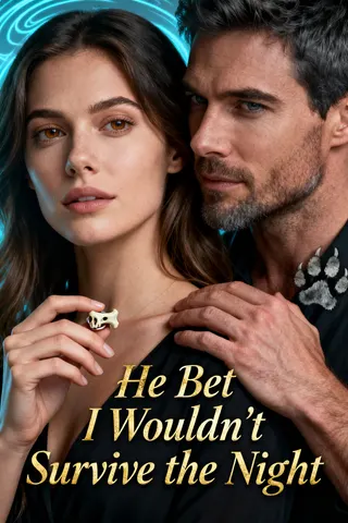 Cover of He Bet I Wouldn't Survive the Night