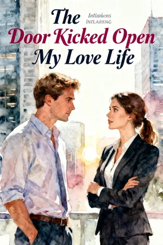 Cover of The Door Kicked Open My Love Life