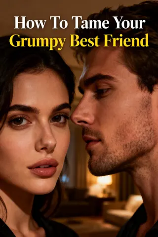 Cover of How To Tame Your Grumpy Best Friend