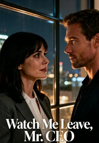 Cover of Watch Me Leave, Mr. CEO