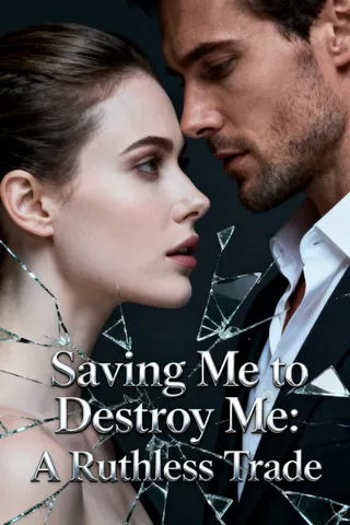 Cover of Saving Me to Destroy Me: A Ruthless Trade