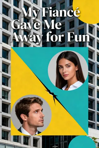 Cover of My Fiancé Gave Me Away for Fun