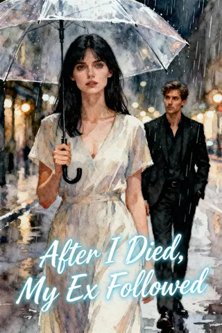 Cover of After I Died, My Ex Followed