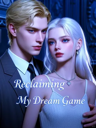 Cover of Reclaiming My Dream Game