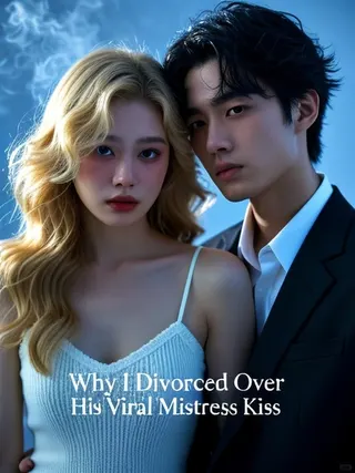 Cover of Why I Divorced Over His Viral Mistress Kiss