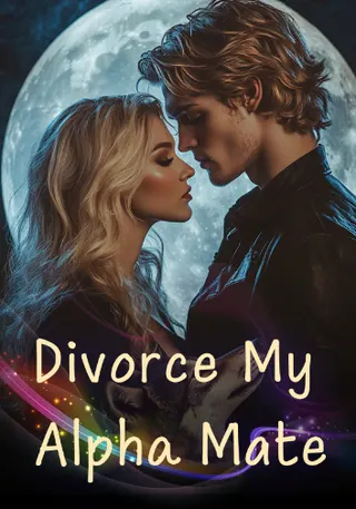 Cover of Divorce My Alpha Mate