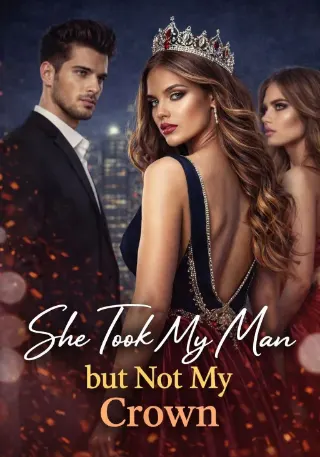 Cover of She Took My Man but Not My Crown