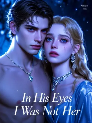 Cover of In His Eyes, I Was Not Her