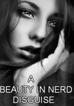 Cover of A Beauty In Nerd Disguise