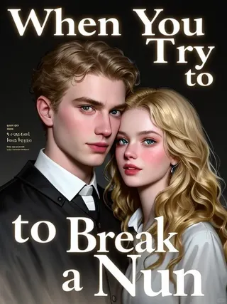 Cover of When You Try to Break a Nun