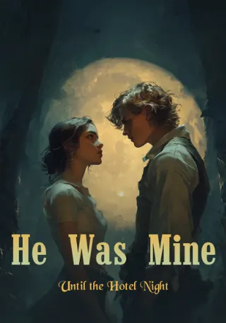 Cover of He Was Mine, Until the Hotel Night