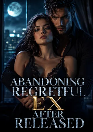 Cover of Abandoning Regretful Ex After Released
