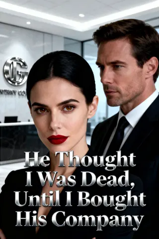 Cover of He Thought I Was Dead, Until I Bought His Company