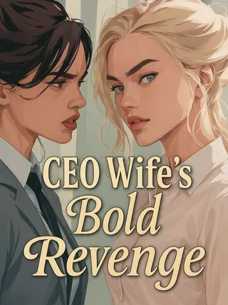 Cover of CEO Wife's Bold Revenge