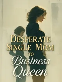 Cover of Desperate Single Mom to Business Queen