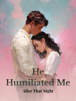 Cover of He Humiliated Me After That Night