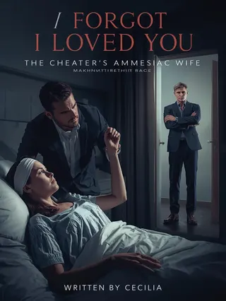 Cover of I Forgot I Loved You: The Cheater’s Amnesiac Wife